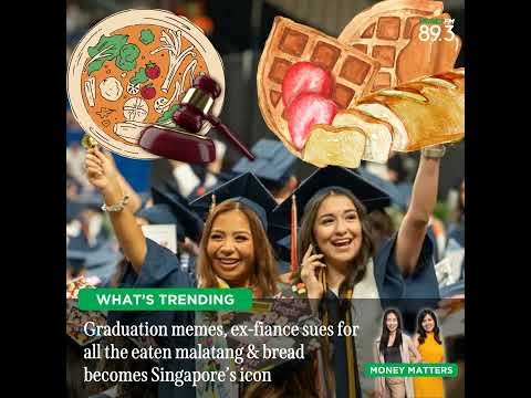What's Trending: A graduation full of memes, bread becomes Singapore's iconic food & a woman's ex...