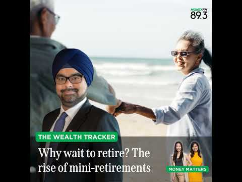 Wealth Tracker: How Singaporeans are redefining retirement, one "mini-break" at a time