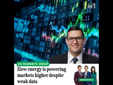 US Markets Wrap: How energy is powering markets higher despite weak data 