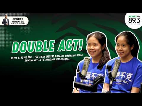 Jovia & Jovie Teo - the twin sisters driving Nanyang Girls’ dominance in ‘B’ division basketball
