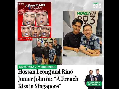 Saturday Mornings: Hossan Leong & Rino Junior John in "A French Kiss in Singapore"