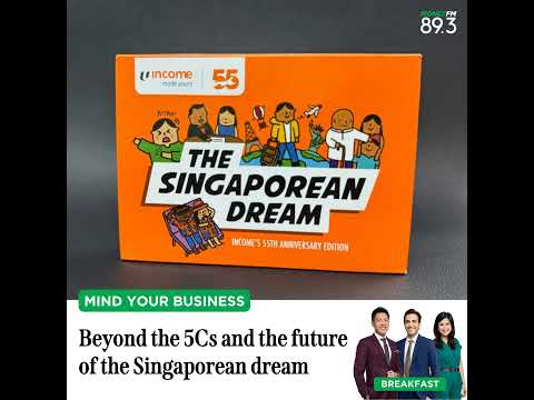 Mind Your Business: Beyond the 5Cs and the future of the Singaporean dream