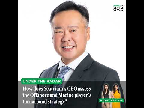 Under the Radar: How does Seatrium’s CEO assess the Offshore and Marine player’s turnaround strat...