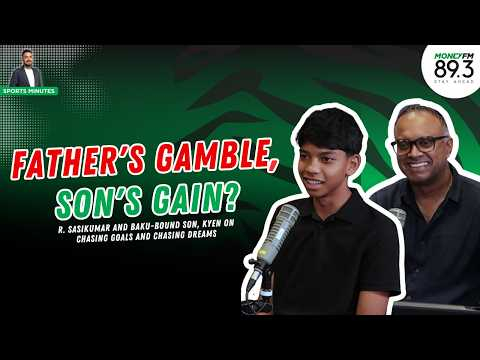 A father's gamble, a son's gain? R. Sasikumar and Baku-bound son Kyen on chasing goals & dreams